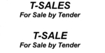 T-SALES FOR SALE BY TENDER ; T-SALE FOR SALE BY TENDER