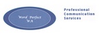 WORD PERFECT WA PROFESSIONAL COMMUNICATION SERVICES
