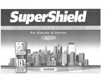SUPERSHIELD HIGH PERFORMANCE PURE ACRYLIC WATERBORNE FOR EXTERIOR & INTERIOR ULTRA PREMIUM SHEEN SELF-CLEANING
