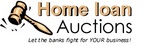 HOME LOAN AUCTIONS LET THE BANKS FIGHT FOR YOUR BUSINESS!
