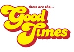 THESE ARE THE... GOOD TIMES