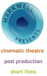 MARKWELL PRESENTS CINEMATIC THEATRE POST PRODUCTION SHORT FILMS