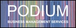 PODIUM BUSINESS MANAGEMENT SERVICES