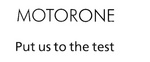 MOTORONE PUT US TO THE TEST