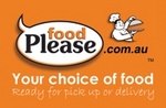 FOOD PLEASE .COM.AU YOUR CHOICE OF FOOD READY FOR PICK UP OR DELIVERY ; FOOD PLEASE .COM.AU