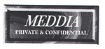 MEDDIA PRIVATE & CONFIDENTIAL