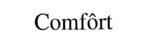 COMFORT