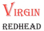 VIRGIN REDHEAD