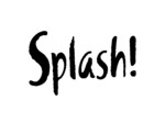 SPLASH!