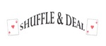SHUFFLE & DEAL