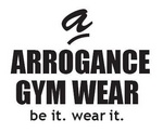 A ARROGANCE GYM WEAR BE IT. WEAR IT.