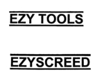 EZY TOOLS ; EZYSCREED