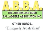 A.B.B.A. THE AUSTRALIAN BUSH BALLADEERS ASSOCIATION INC. OTHER WORDS... 'UNIQUELY AUSTRALIAN'