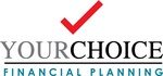 YOURCHOICE FINANCIAL PLANNING