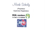 MARK SCHOLZ (PROPRIETOR) SUPERVISOR REGISTRATION HIA MEMBERS THE BEST IN THE BUSINESS MPA