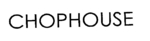 CHOPHOUSE