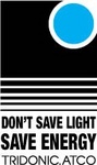DON'T SAVE LIGHT SAVE ENERGY TIDONIC.ATCO