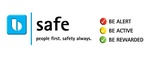 B SAFE PEOPLE FIRST. SAFETY ALWAYS. BE ALERT BE ACTIVE BE REWARDED