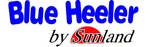 BLUE HEELER BY SUNLAND