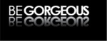 BE GORGEOUS