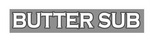 BUTTER SUB