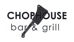 CHOPHOUSE BAR & GRILL