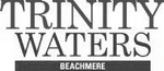 TRINITY WATERS BEACHMERE