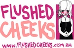 FLUSHED CHEEKS WWW.FLUSHEDCHEEKS.COM.AU