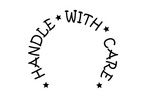HANDLE WITH CARE