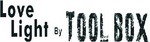 LOVE LIGHT BY TOOL BOX