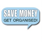 SAVE MONEY GET ORGANISED!