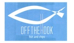 OFF THE HOOK FISH AND CHIPS