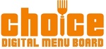 CHOICE DIGITAL MENU BOARD