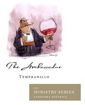 THE AMBASSADOR TEMPRANILLO THE MINISTRY SERIES CANBERRA DISTRICT TOMKINS
