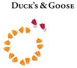DUCK'S & GOOSE