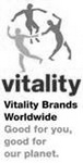 VITALITY VITALITY BRANDS WORLDWIDE GOOD FOR YOU, GOOD FOR OUR PLANET.