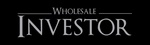 WHOLESALE INVESTOR
