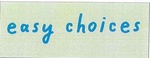 EASY CHOICES
