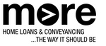 MORE HOME LOANS & CONVEYANCING ...THE WAY IT SHOULD BE