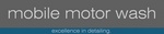 MOBILE MOTOR WASH EXCELLENCE IN DETAILING