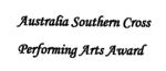 AUSTRALIA SOUTHERN CROSS PERFORMING ARTS AWARD