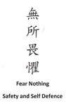 FEAR NOTHING SAFETY AND SELF DEFENCE