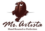 MR. ARTISTA HAND ROASTED TO PERFECTION