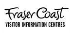 FRASER COAST VISITOR INFORMATION CENTRES