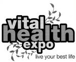 VITAL HEALTH EXPO LIVE YOUR BEST LIFE