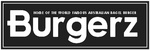 HOME OF THE WORLD FAMOUS AUSTRALIAN BAGEL BURGER BURGERZ