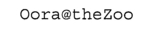 OORA@THEZOO
