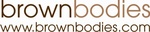 BROWNBODIES WWW.BROWNBODIES.COM
