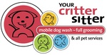 YOUR CRITTER SITTER MOBILE DOG WASH - FULL GROOMING & ALL PET SERVICES