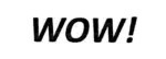 WOW!